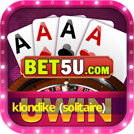 klondike (solitaire)